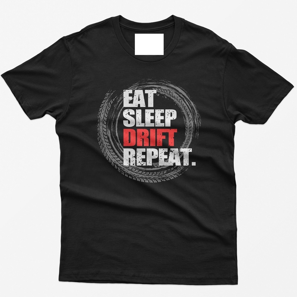 Eat Sleep Drift Repeat T-Shirt